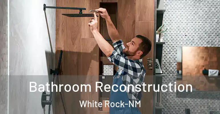 inner Bathroom imggen Bathroom Reconstruction White Rock-NM