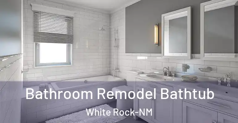 inner Bathroom imggen Bathroom Remodel Bathtub White Rock-NM