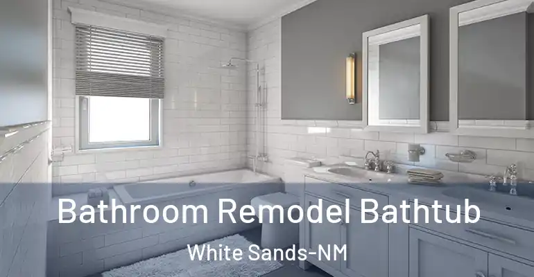 inner Bathroom imggen Bathroom Remodel Bathtub White Sands-NM
