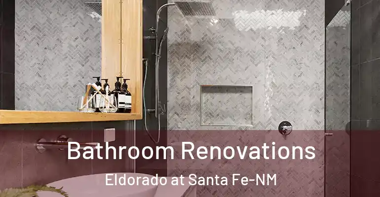inner Bathroom imggen Bathroom Renovations Eldorado at Santa Fe-NM