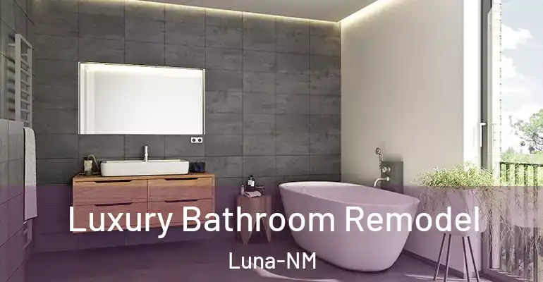 inner Bathroom imggen Luxury Bathroom Remodel Luna-NM