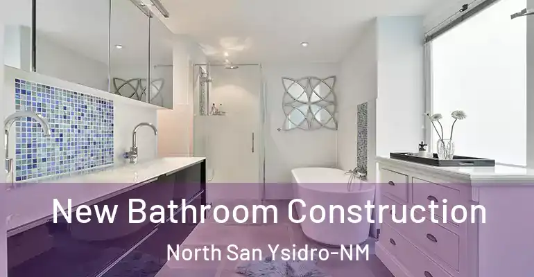 inner Bathroom imggen New Bathroom Construction North San Ysidro-NM