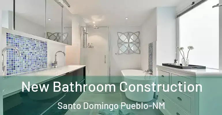inner Bathroom imggen New Bathroom Construction Santo Domingo Pueblo-NM