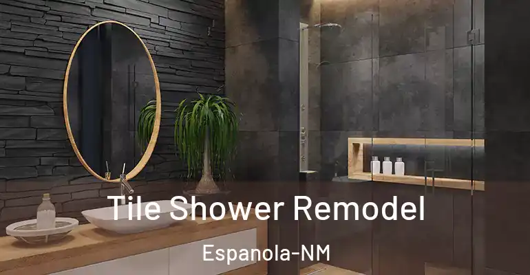 inner Bathroom imggen Tile Shower Remodel Espanola-NM