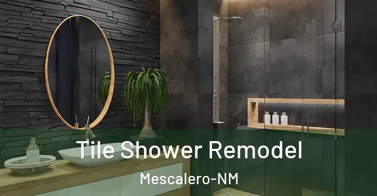 inner Bathroom imggen Tile Shower Remodel Mescalero-NM