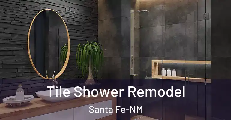 inner Bathroom imggen Tile Shower Remodel Santa Fe-NM