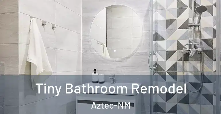 inner Bathroom imggen Tiny Bathroom Remodel Aztec-NM